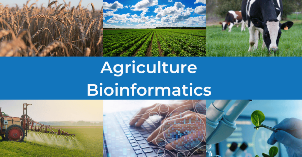 Image shows a collage of agricultural images and bioinformatics images and the text reads "Agriculture Bioinformatics"