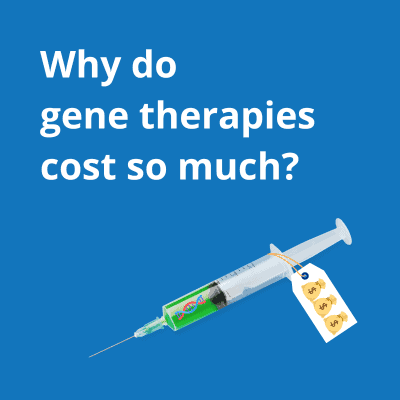 Image shows a syringe, with a double helix inside it, and the syring has a price tag with money bags on it. These elements together combine to demonstrate that gene therapies are expensive. The image also has text which reads 